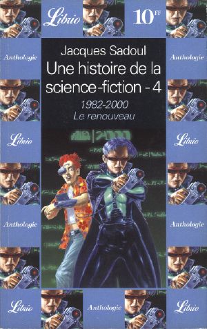 [Une histoire de la science-fiction 03] • Une histoire de la science-fiction T4 (1982-2000)